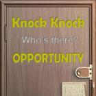 Opportunity Knocking Door